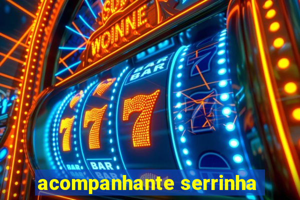 acompanhante serrinha